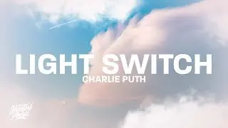 Charlie Puth - Light Switch (Lyrics)