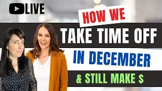 Taking time off from work in December? Here's how we do it + still earn income in online business.