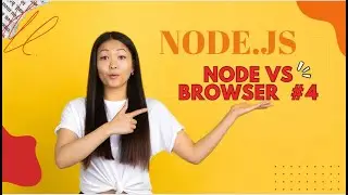 NODE.JS  TUTORIAL  NODE.JS VS BROWSER #4 