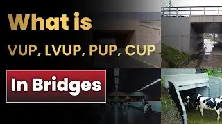 What are Vehicle Under Pass (VUP), LVUP, PUP, and CUP? | Different Types of Highway Underpasses VUP