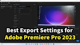 Best Export Settings for Adobe Premiere Pro 2024