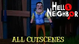 Hello Neighbor (Full GAME) ALL Cutscenes