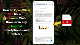 How to Open/View PDF file with Chrome Web Browser in any Android smartphones and tablets ?