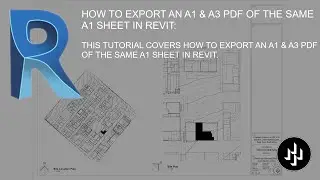HOW TO EXPORT AN A1 & A3 PDF OF THE SAME A1 SHEET IN REVIT