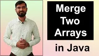 Merge Two Arrays in Java By Deepak (Hindi)