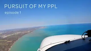 Pursuing My Private Pilot License - Episode 1