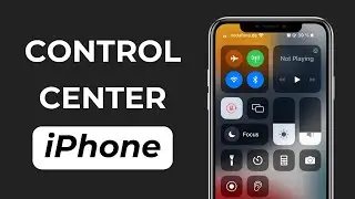 How to Use Control Center on iPhone? (Full Guide Tutorial 2023)