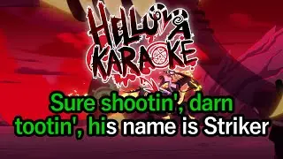 The Ballad of Striker - Helluva Boss Karaoke