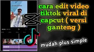 cara edit video tiktok yang lagi viral ganteng versi aku