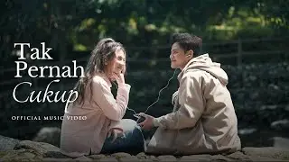 Stevan Pasaribu - Tak Pernah Cukup (Official Music Video)