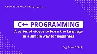 C++ programming  : الحلقة الاولي من سلسلة تعلم لغة البرمجة سي بلص بلص - عمر السويفي