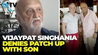 Vijaypat Singhania Video Statement Denying The Photo Up With Son As Any Kind Of Patch Up