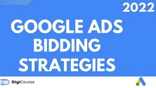 Google Ads Bidding Strategies Explained 2022| Complete Guide to Google Ads Bidding Strategies