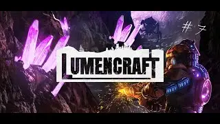 Lumencraft - Прохождение миссии 
