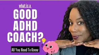 How to choose the right ADHD coach
