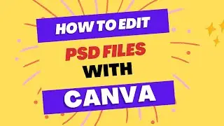 How to Edit PSD files in Canva  