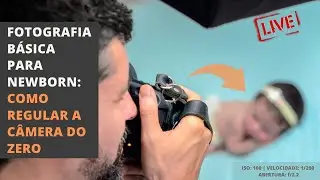 Fotografia Básica para NEWBORN: como REGULAR a CÂMERA do zero