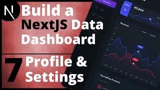 Build a React Data Dashboard App | Next.js, MUI, Typescript - 7. Settings and Profile UI