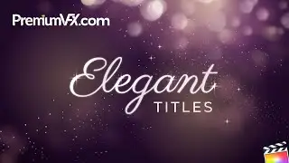 Elegant Titles for Final Cut Pro