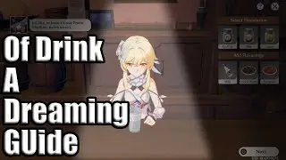 Of Drink a Dreaming Guide - [Genshin Impact 2.5]