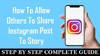 How To Allow Others To Share Instagram Post To Story