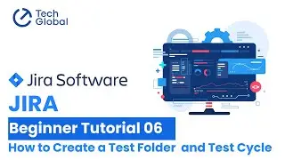 JIRA-Zephyr Beginner Tutorial 06 - How to Create a Test Folder  and Test Cycle