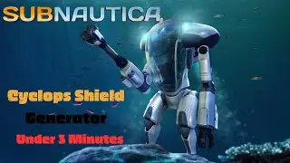 Cyclops Shield Generator under 3 minutes - Subnautica