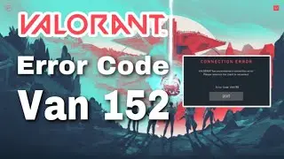 How To Fix Valorant Error Code VAN 152 (Step By Step)