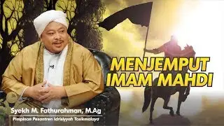 Khutbah Jum'at | MENJEMPUT IMAM MAHDI | Kajian Tasawuf