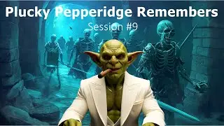 Adventure Bread Presents... Plucky Pepperidge Remembers Session #9