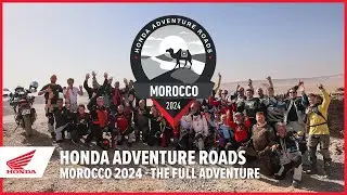 Honda Adventure Roads 2024  | Morocco | The Full Adventure