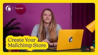 UNLISTED - Create an Online Store in Mailchimp  (September 2021)