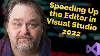 Coding Shorts: Speeding Up the Editor in Visual Studio 2022