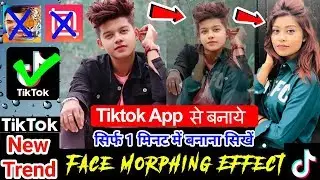 Tik tok New Trend | Transformation Effect | Face Change VFX | Pic Morph App Review | Tik tok VFX