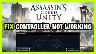 FIX Assassins Creed Unity Controller/Gamepad Not Working on PC