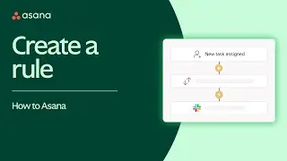 Asana Rules: How to create a rule