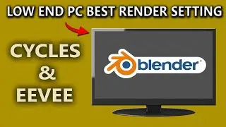 Blender Render Settings For Low End PC - Fast Rendering In Blender