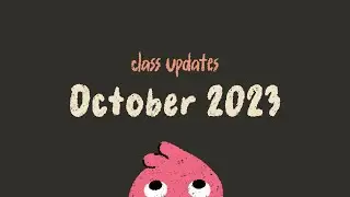 Class Updates (October 2023)