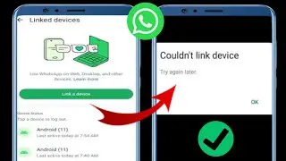 Paano Ayusin ang WhatsApp Hindi Ma-link ang Device Subukang Muli Mamaya Problema 2024