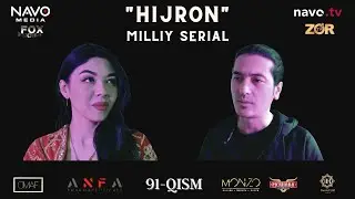 Hijron (o'zbek serial) 91- qism | Ҳижрон (ўзбек сериал) 91- қисм