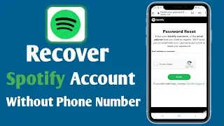 How To Recover Spotify Account Without Phone Number Or Password (2021)