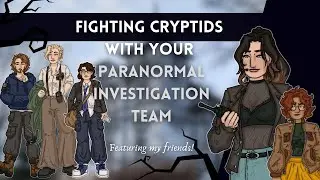 AUDIO RP | Fighting Cryptids with Your Paranormal Investigation Squad! (F4A)