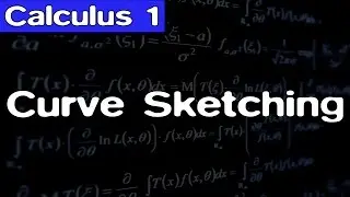 [Calculus] Curve Sketching || Lecture 33