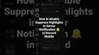 How to disable Suppress Highlights in Server Notification 🔔 in Discord Mobile #roduz #discord #howto