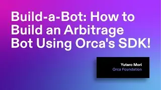 Breakpoint 2021: Build a Bot: How to Build an Arbitrage Bot Using Orca's SDK!