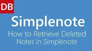 How to Retrieve Deleted Notes | Simplenote Notes App for Mac and Web