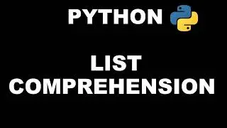 Python 3 Basics # 11.3 | Python List Comprehensions