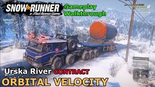 SnowRunner - Orbital Velocity | Urska River Contract - Amur, Russia - Phase 4