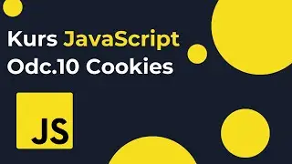 Kurs języka JavaScript dla początkujących od podstaw: Pliki Cookies w JavaScript