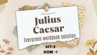 Julius Caesar | Evergreen publication workbook answer | Class 9 & 10 | Act 2 /Scene 1